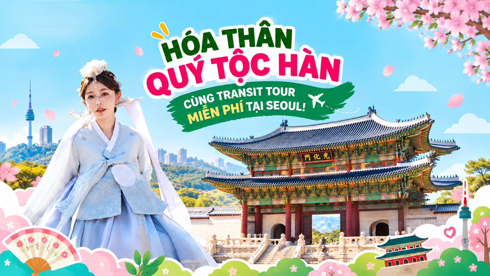 TRANSIT TOUR MIỄN PHÍ TẠI SEOUL: HÓA THÂN QUÝ TỘC HÀN QUỐC KHI QUÁ CẢNH